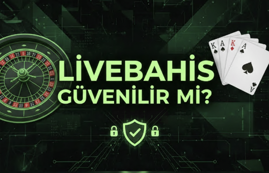 Livebahis Güvenilir Mi? Kullanıcı Deneyimleri, Lisans Yapısı ve Ödeme İşleyişi
